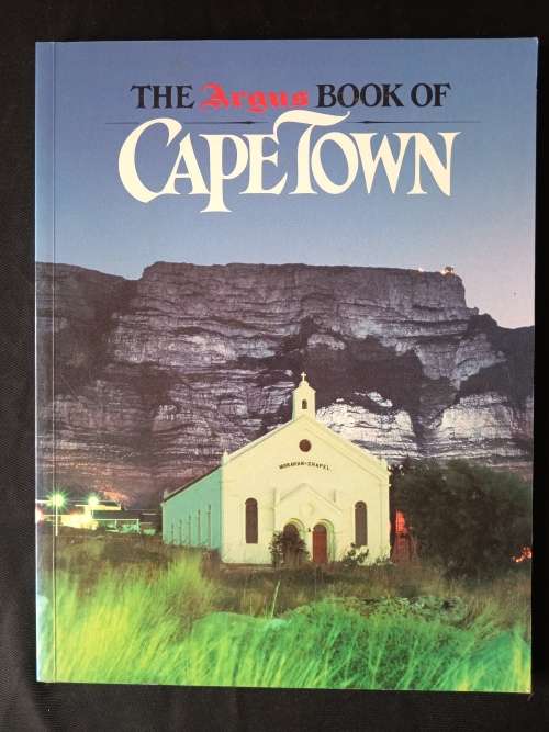 The Argus Book of Cape Town - Foreword by Andrew Drysdale(The Argus, Editor)