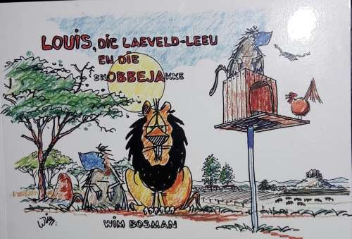 Lous, die Laeveld-leeu end die Skobbejakke - Wim Bosman