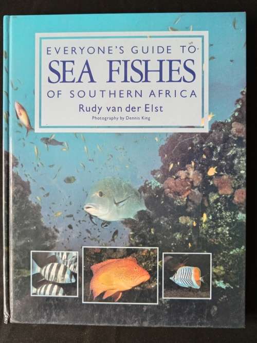 Everyone`s Guide to Sea Fishes of Southern Africa by Rudy van der Elst
