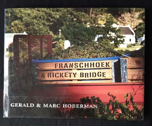 Franschhoek & Rickety Bridge by Gerarld & Marc Hobberman