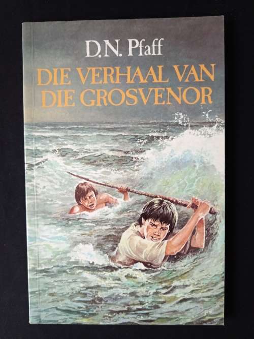 Die Verhaal van Die Grosvenor by D.N. Pfaff