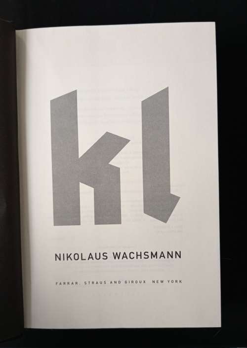 kl: A History of the Nazi Concentration Camps by Nikolaus Wachsmann