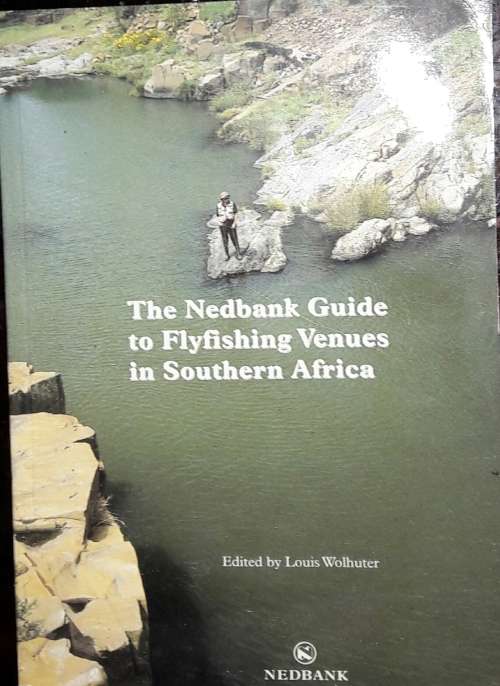 The Nedbank Guide to Flyfishing Venues in Southern Africa  - Edited by Lois Wolhuter