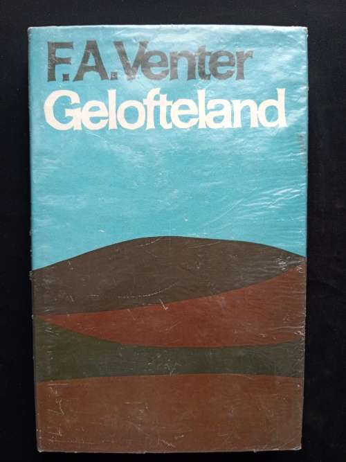 Gelofteland by F.A. Venter