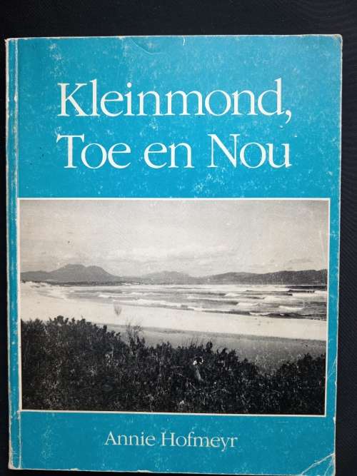 Kleinmond, Toe en Nou by Annie Hofmeyr