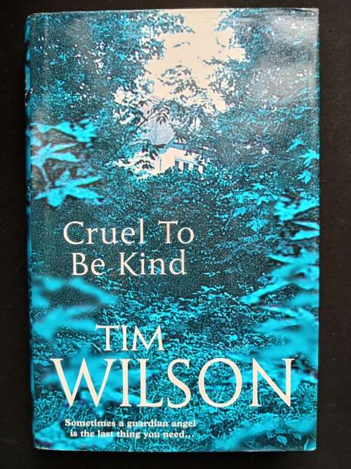 Cruel To Be Kind by Tim Wilson