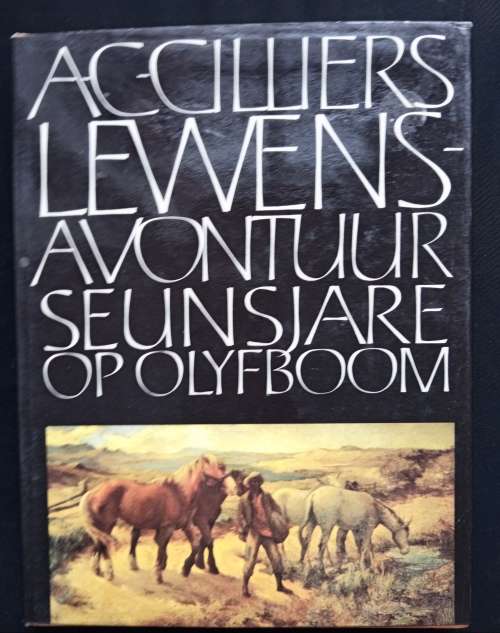Prof. A.C. Cilliers Lewensavontuur 11: Seunjare op Olyfboom