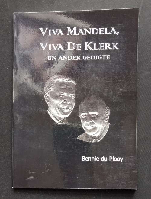 ViVa Mandela, Viva de Klerk & Ander Gedigte by Bennie du Plooy
