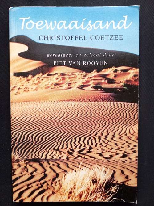 Toewaaisand by Christoffel Coetzee Geredigeer & Voltooi deur Piet van Rooyen