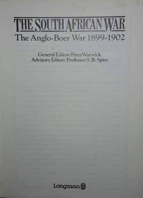The South African War - The Anglo Boer War 1899-1902 Peter Warwick - Professor S B Spies