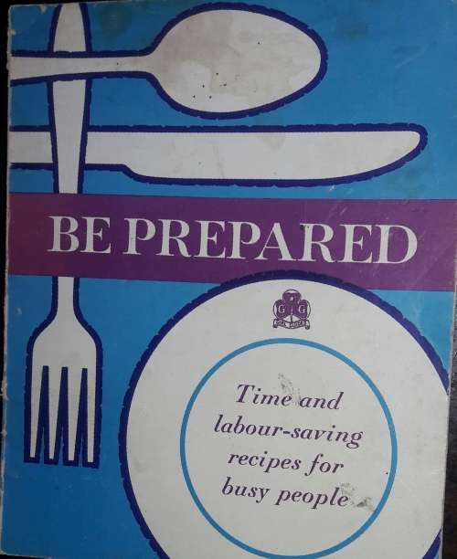 Be Prepared - Recipes for Busy People