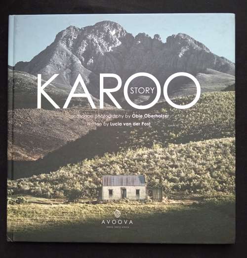 Karoo Story by Lucia van der Post, Landscape photographs by Obie Oberholzer