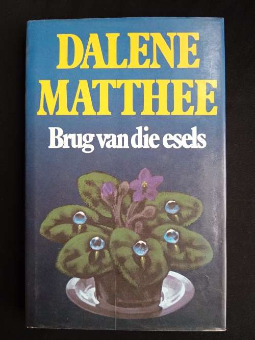Brug van die esels by Dalene Matthee