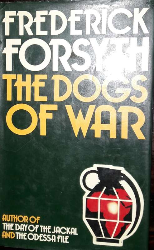 The Dogs of War - Frederick Forsyth