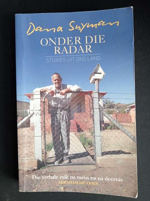 Onder Die Radar: Stories uit ons land by Dana Snyman
