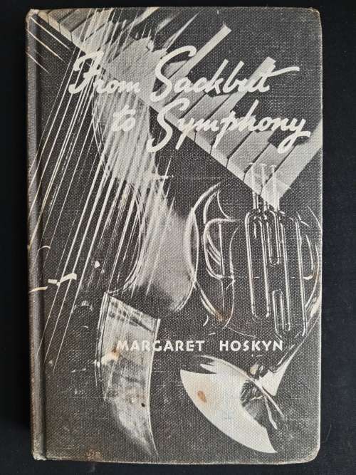 From Sackbut to Symphony by Margaret Hoskyn