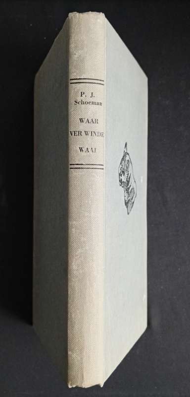 Waar Ver Winde Waai! by P.J. Schoeman