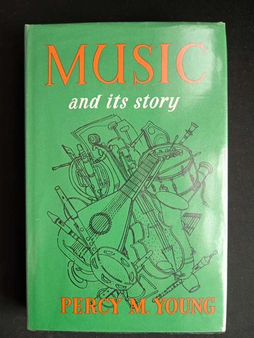 Music & its story by Percy M. Young