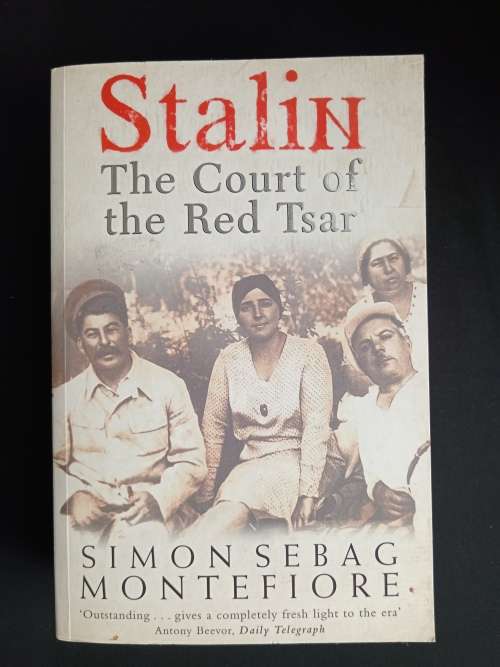 Stalin - The Court of the Red Tsar by Simon Sebag Montefiore