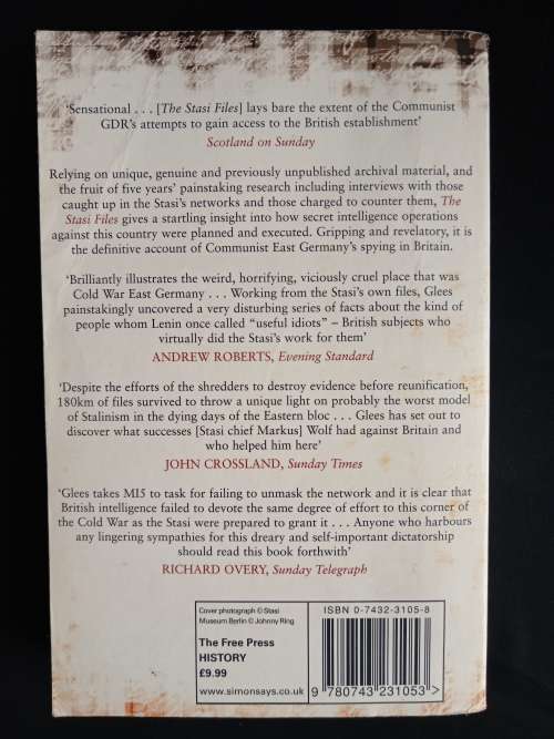 The Stasi Files: East Germany`s Secret Operations Against Britain by Anthony Glees