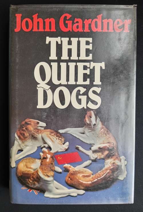 The Quiet Dogs by John Gardner