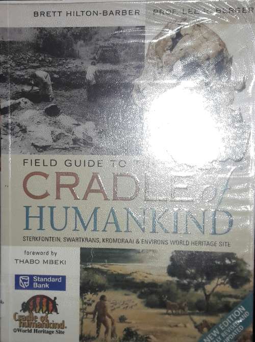 Field Guide To The Cradle Of Humankind - Brett Hilton-Barber - Prof. Lee R Berger