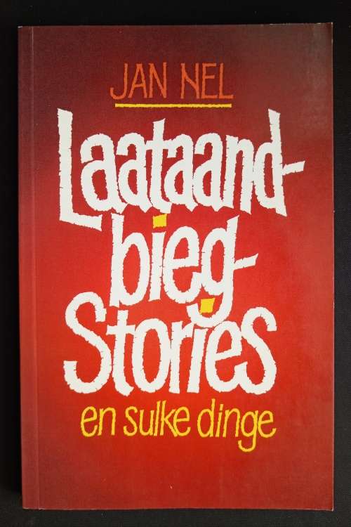 Laataand - Biegstories & sulke dinge by Jan Nel