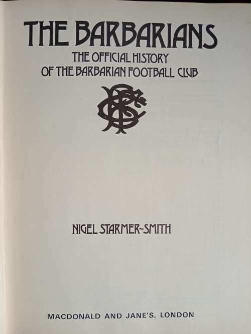 The Barbarians: The Official History of the Barbarian Football Club by Nigel Starmer-Smith
