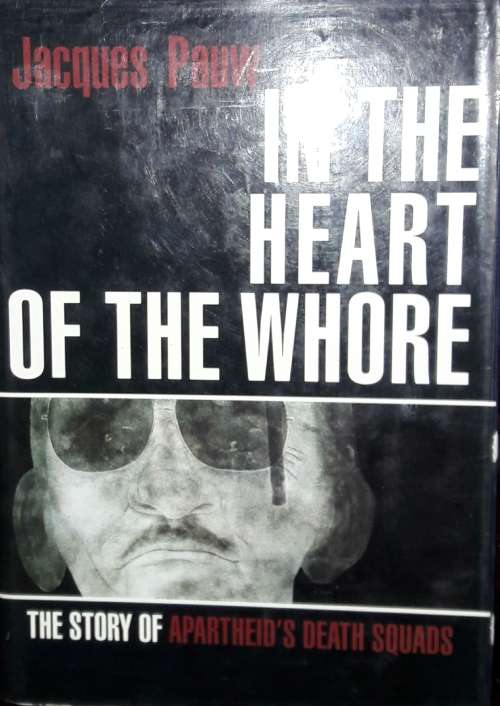 In The Heart Of The Wh*re - Jacques Pauw