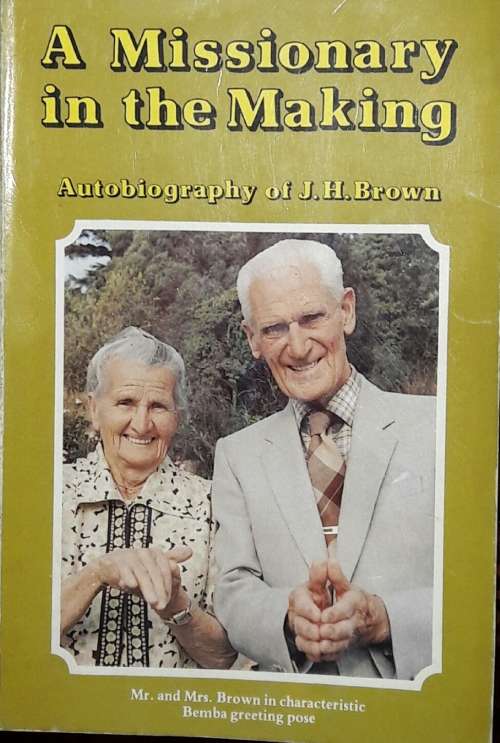 A Missionary in the Making - J H Brown