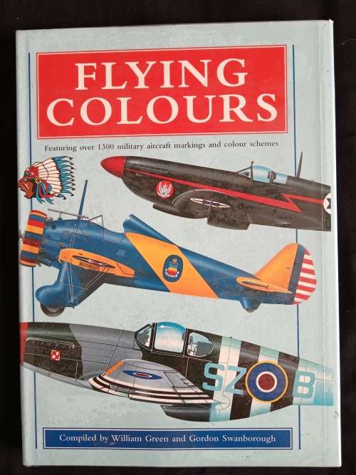 Flying Colours by William Green & Gordon Swanborough