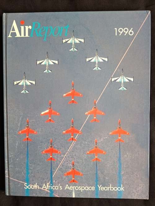 Air Report 1996 - South Africa`s Aerospace Yearbook