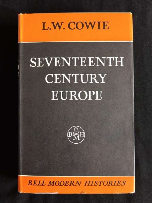 Seventeenth Century Europe by L.W. Cowie