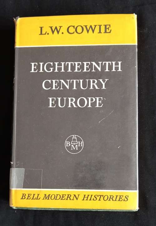 Eighteenth Century Europe by L.W. Cowie