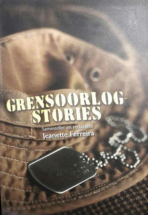 Grensoorlogstories - Samesteller en Redakter - Jeanette Ferreira