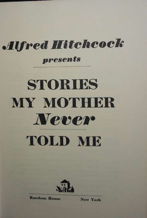 Stories My Mother Never Told Me - Alfred Hitchcock