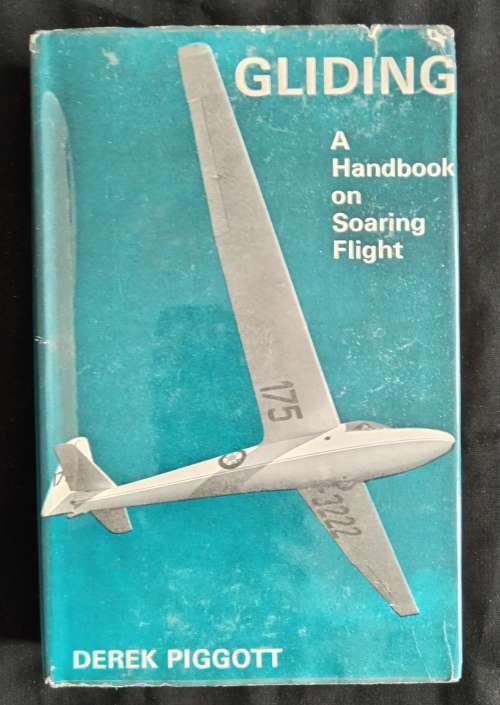 Gliding: A Handbook on Soaring Flight by Derek Piggott