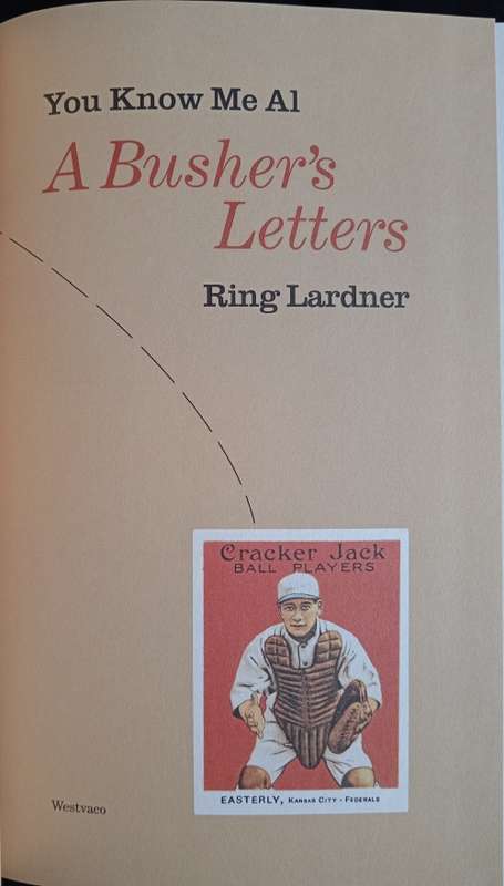 You Know Me Al: A Busher`s Letters by Ring Lardner
