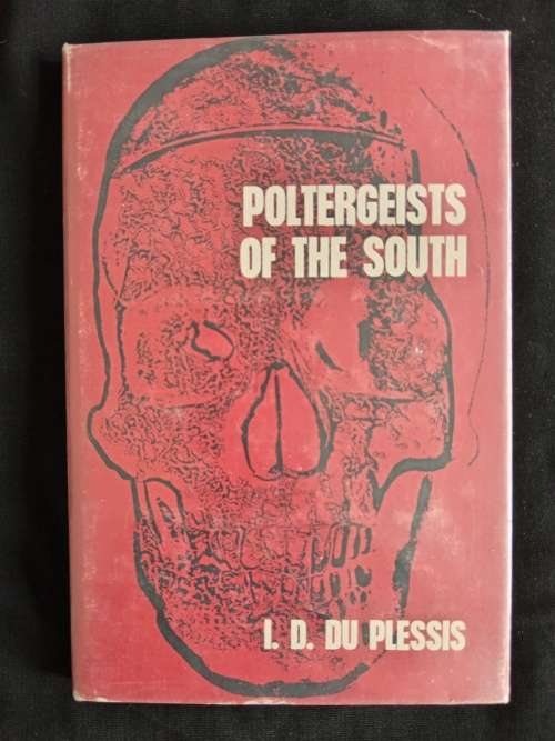 Poltergeists of the South by I.D. Du Plessis
