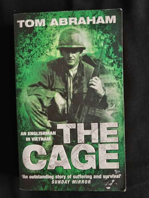 The Cage: An Englishman in Vietnam by Tom Abraham