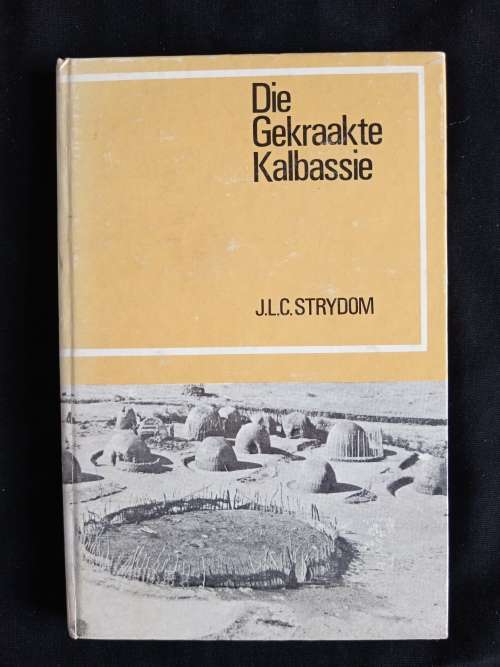 Die Gekraakte Kalbassie by J.L.C. Strydom