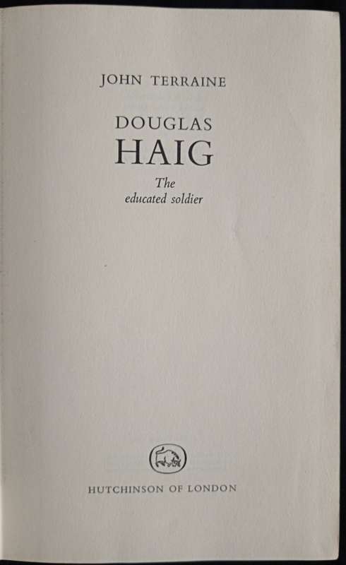 Douglas Haig: The educated soldier by John Terraine