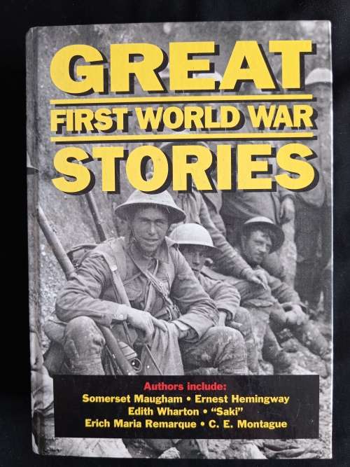 Great First World War Stories by Maugham, Hemingway, Wharton, Remarque(Saki) & Montague