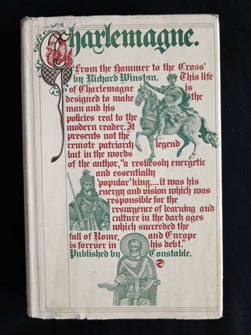 Charlemagne: from Hammer to the Cross by Richard Winston