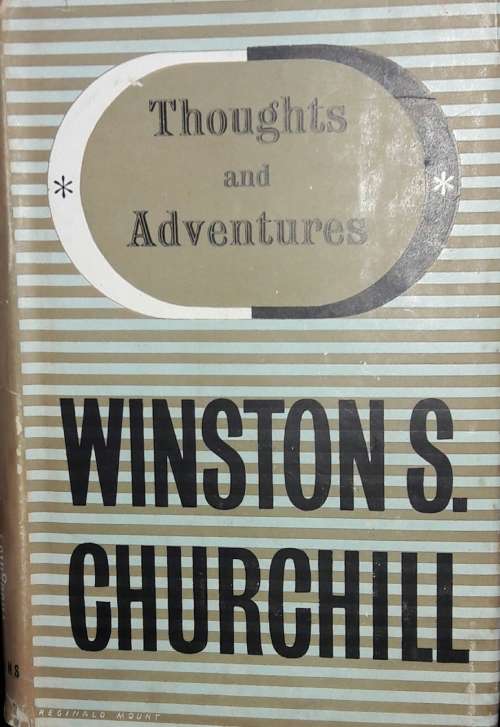 Thoughts and Adventures - Winston S Churchill