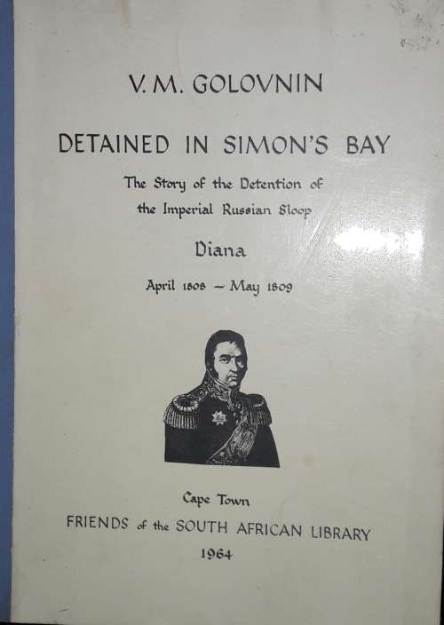 Detained in Simon`s Bay - V M Golovnin