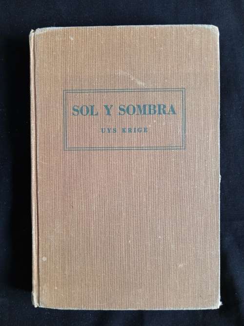 Sol Y Sombra by Uys Krige