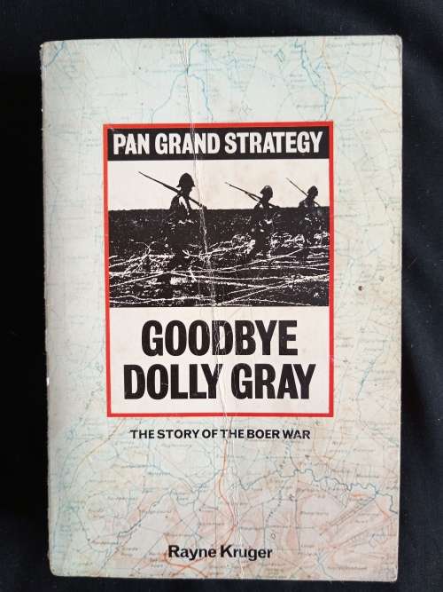 Goodbye Dolly: The Story of The Boer War Gray by Rayne Kruger