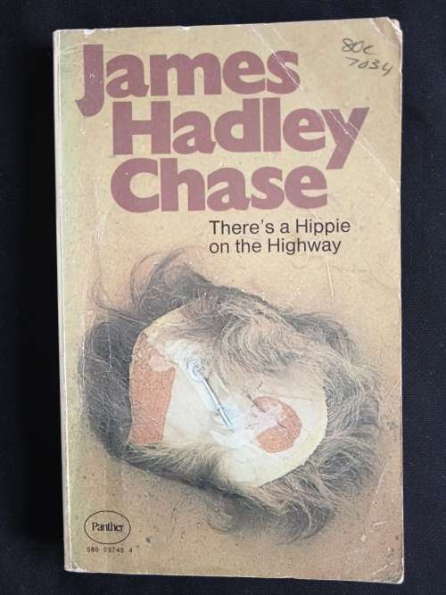 There`s a Hippie on the Highway by James Hadley Chase