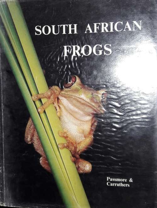 South African Frogs - Passmore & Carruthers